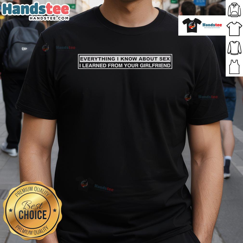 Alt Text: Ms. Warriorrn Leo Goddess T-Shirt with 'Everything I Know About Sex I Learned From Your Girlfriend' design.