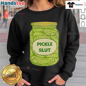Cozy sweatshirt featuring a fun 'Nice Pickle Slut' design with a jar of cucumbers. Perfect for pickle lovers!