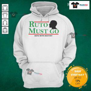 Nice Ruto Must Go Date With Destiny Hoodie featuring vibrant design, perfect for casual wear and expressing unique style.