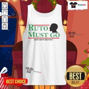Stylish Nice Ruto Must Go Date With Destiny tank top featuring bold graphics and a comfortable fit for casual wear.