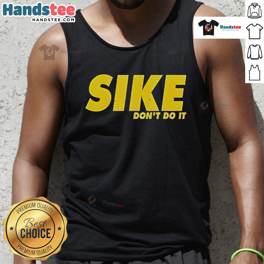 Nice Sike Don't Do It Tank Top featuring bold graphics and a stylish design, perfect for casual summer outfits.