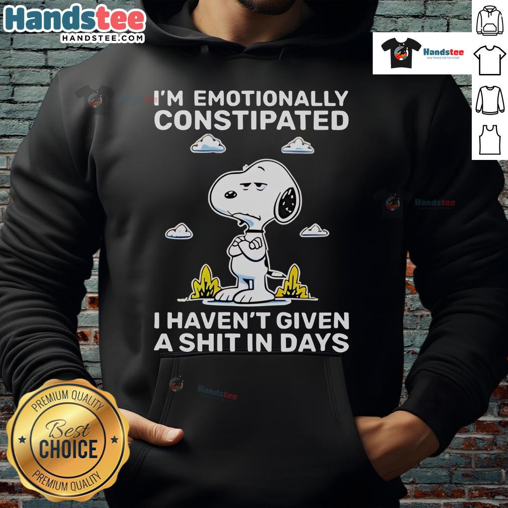 Alt Text: Cozy hoodie featuring Snoopy with I'm emotionally constipated, I haven't given a shit in days text design.