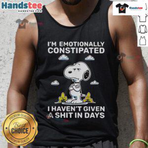Snoopy tank top featuring 'I'm emotionally constipated, I haven't given a shit in days' humorous design.