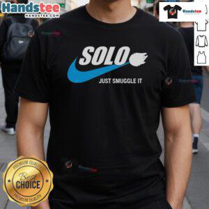 Nice Solo Just Smuggle It T-Shirt featuring a bold graphic design, perfect for fans of Star Wars and unique casual wear.