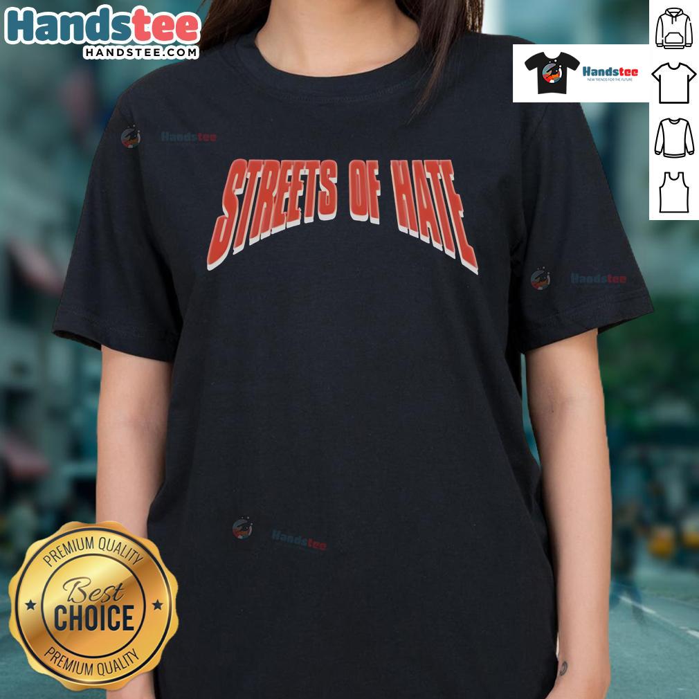 Nice Streets of Hate Hardcore Lives logo on a stylish ladies tee, perfect for fans of hardcore music and fashion.