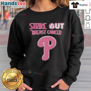 Nice Strike Out Breast Cancer Philadelphia Phillies sweatshirt featuring team logo and pink ribbon design for awareness.