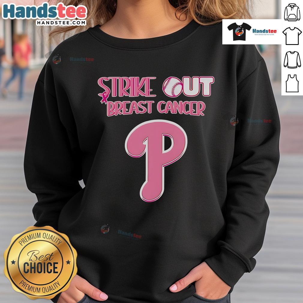 Nice Strike Out Breast Cancer Philadelphia Phillies sweatshirt featuring team logo and pink ribbon design for awareness.
