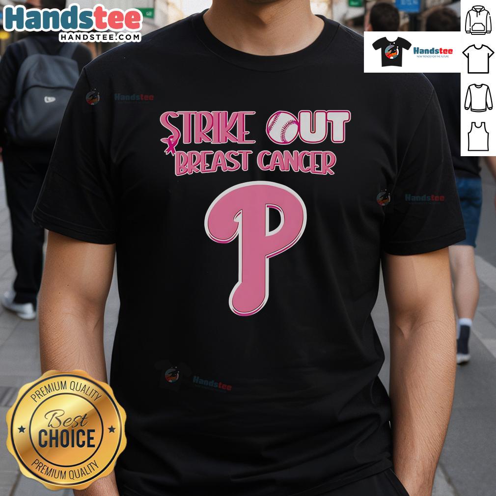 Nice Strike Out Breast Cancer Philadelphia Phillies T-Shirt featuring team logo and pink ribbon design for breast cancer awareness.