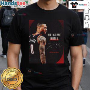 Official Damian Lillard Portland Trail Blazers Welcome Home Signature T-Shirt featuring Lillard's name and team logo.