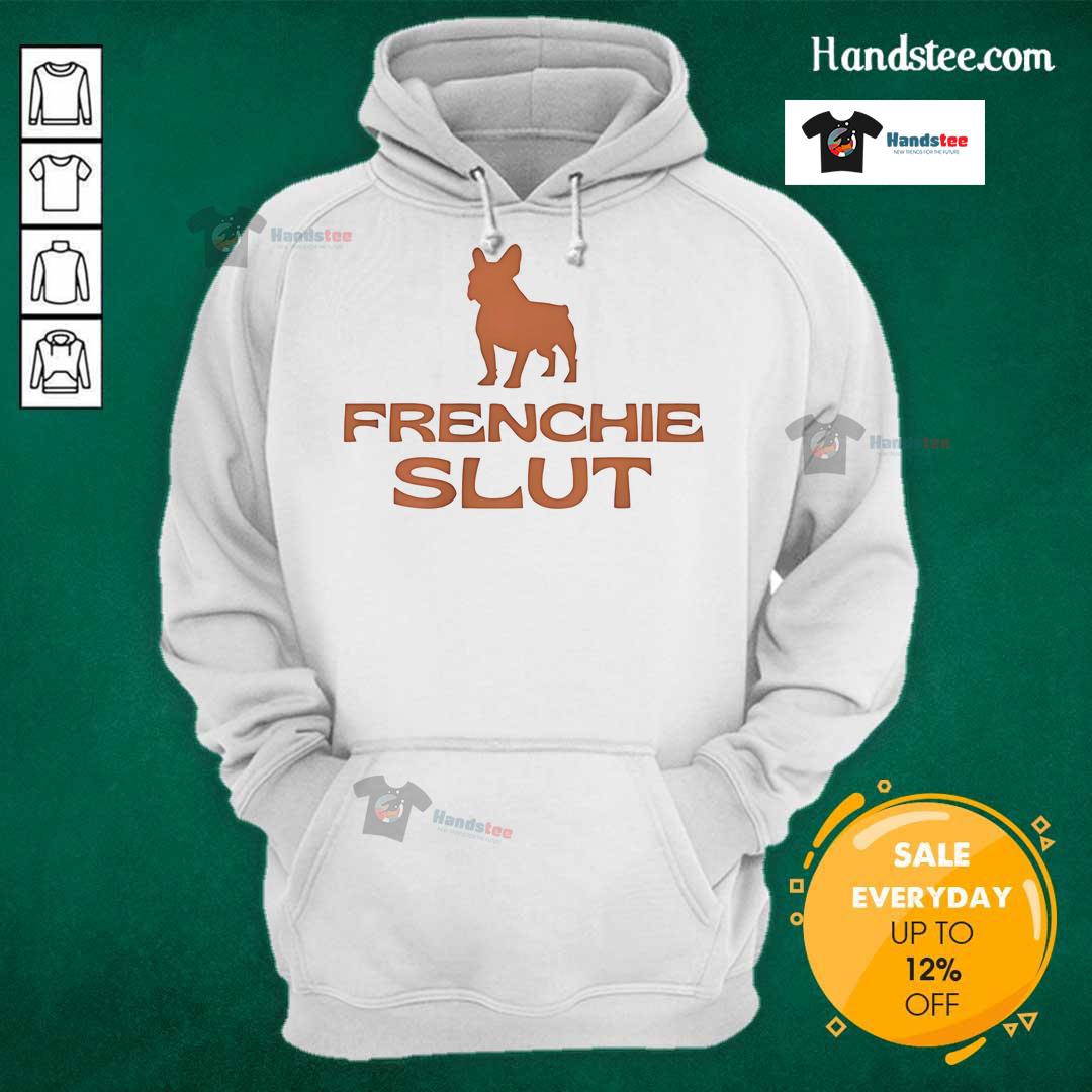 Official Frenchie Slut Hoodie featuring a stylish design, perfect for trendy dog lovers and casual wear enthusiasts.