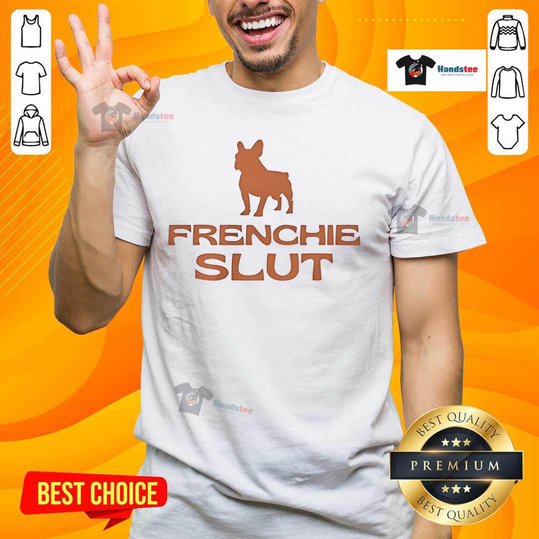 Official Frenchie Slut T-Shirt featuring playful graphic design, perfect for dog lovers and trendy fashion enthusiasts.