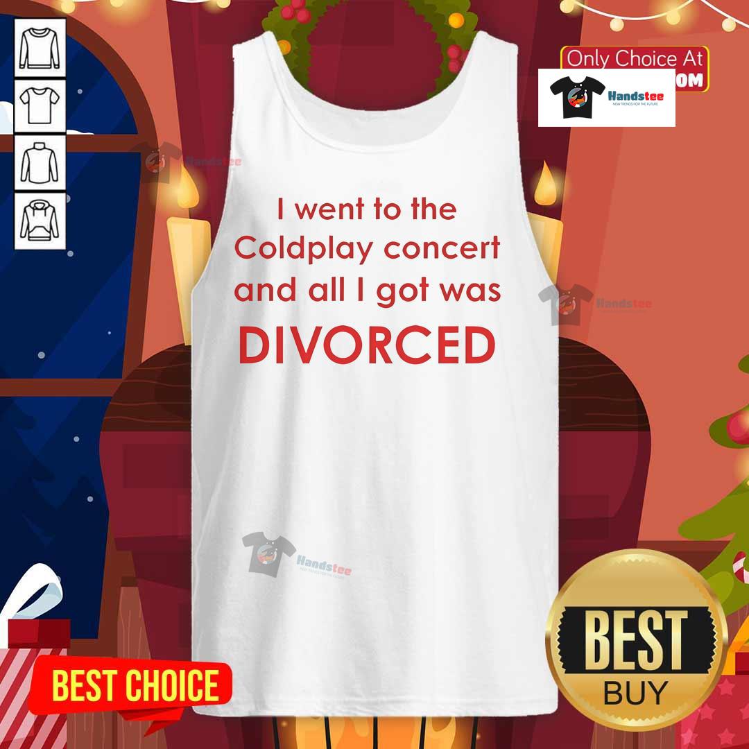 Alt Text: Official I Went To Coldplay Concert And All I Got Was Divorced Tank Top featuring colorful design and humorous text.