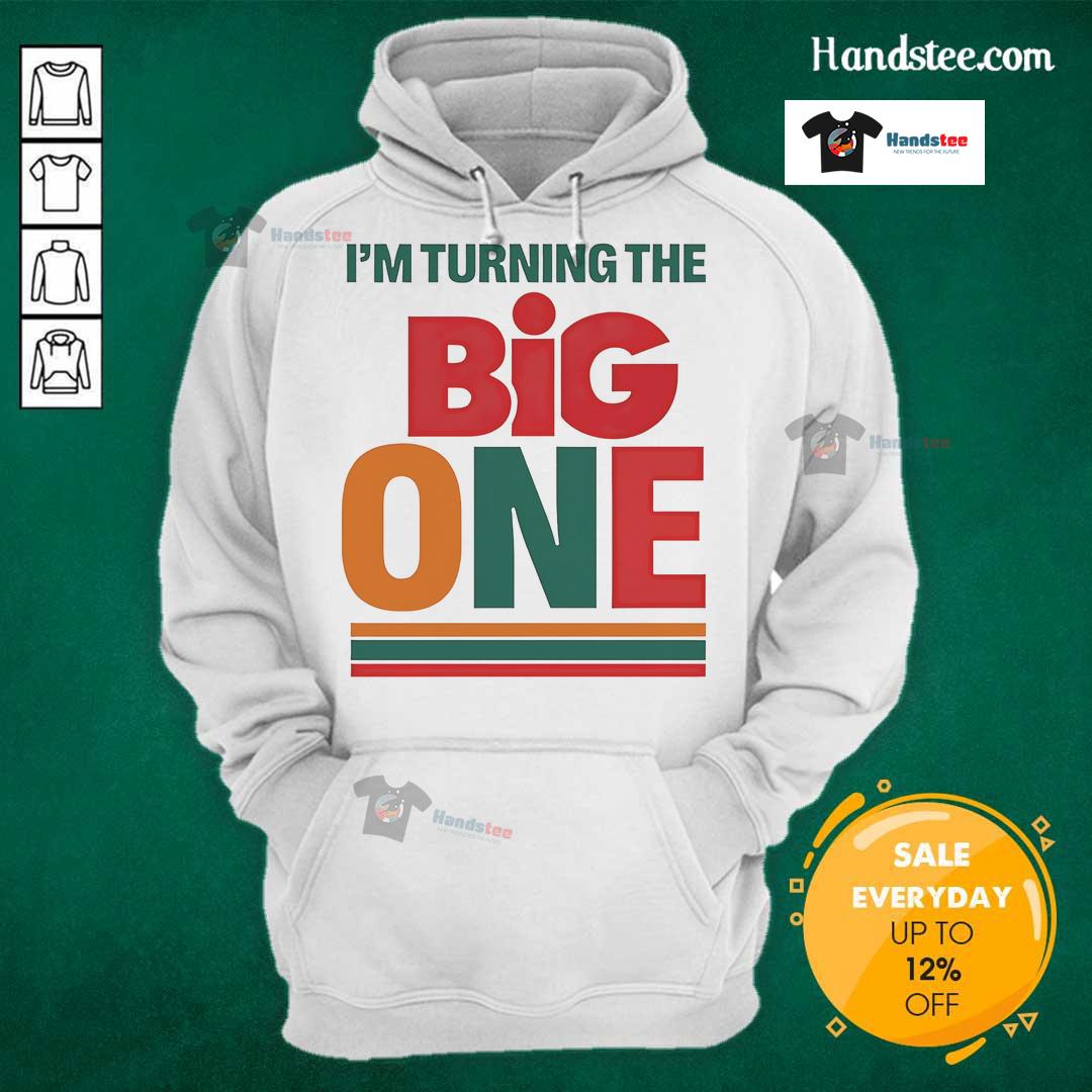 Official I'm Turning The Big One Hoodie in vibrant colors, perfect for birthday celebrations and special occasions.