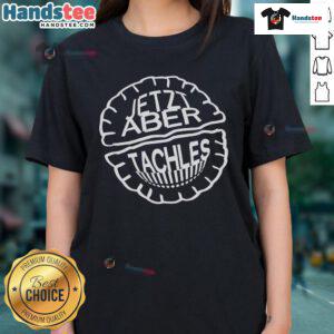 Official Jetzt Aber Tachles Ladies Tee featuring a stylish design for women, perfect for casual wear and expressing personality.