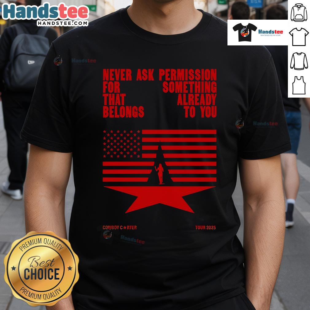 Official Never Ask Permission Cowboy Carter Tour 2025 T-Shirt featuring bold graphics and a stylish design for fans.