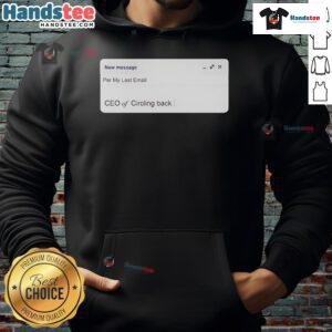 Official new Messige CEO of Circling Back hoodie featuring logo design, perfect for casual wear and brand promotion.