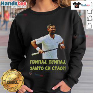 Official Pumpaj Zasto Si Stao Novak Djokovic sweatshirt featuring a stylish design and vibrant colors.