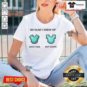 Official So Glad I Grew Up With This And But Damn Diamond Chestplate Ladies Tee featuring a stylish diamond chestplate design.