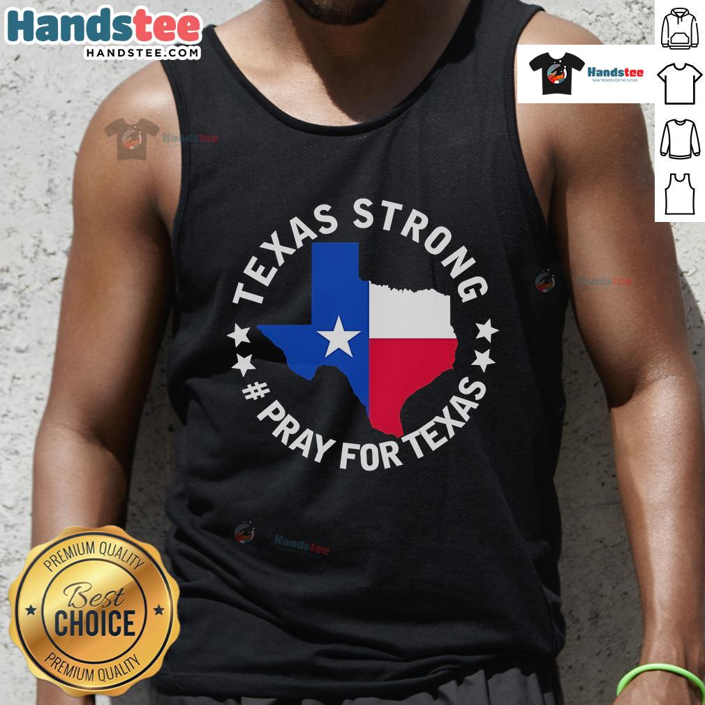 Official Texas Strong Pray For Texas tank top featuring bold graphic design, perfect for showing Texas pride.