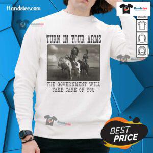 Official Turn In Your Arms sweatshirt featuring a Native American design, promoting government care and support.