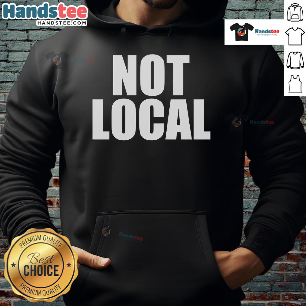 Original Not Local Hoodie in black, showcasing stylish streetwear design and comfortable fit for casual outfits.