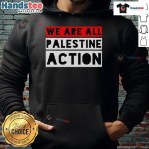 Alt Text: Original We Are All Palestine Action Hoodie featuring a bold design promoting solidarity with Palestine.