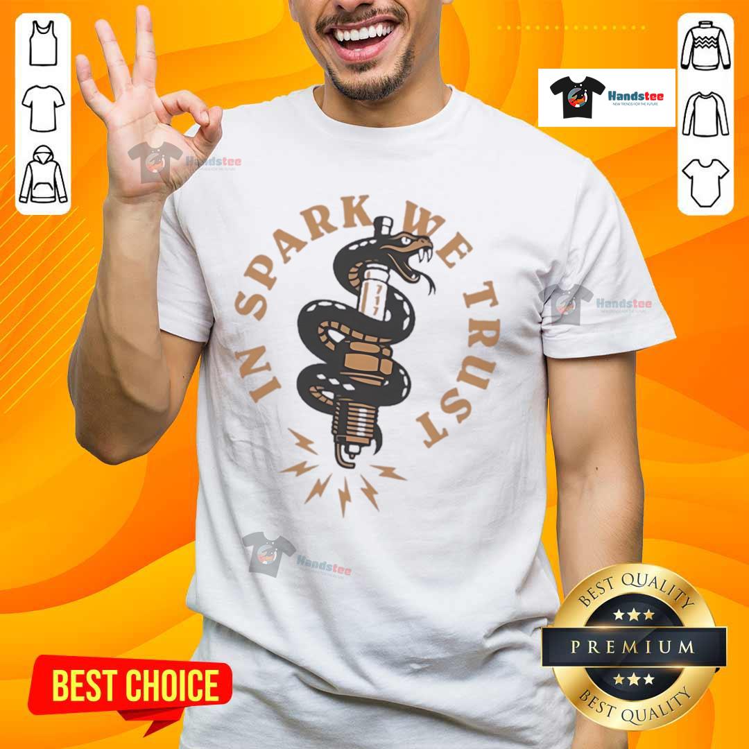 Premium In Spark We Trust T-Shirt featuring a stylish design, perfect for fans of motivational apparel.