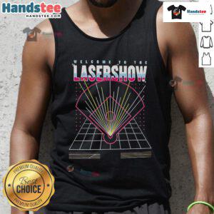 Premium Welcome To The Laser Show Tank Top featuring vibrant laser graphics, perfect for music festivals and summer events.