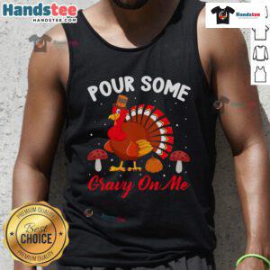 Cute Thanksgiving turkey tank top with humorous 'Pour Some Gravy On Me' graphic for holiday celebrations.
