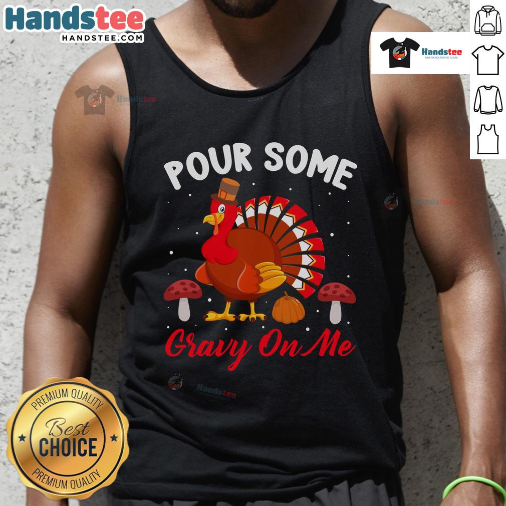 Cute Thanksgiving turkey tank top with humorous 'Pour Some Gravy On Me' graphic for holiday celebrations.