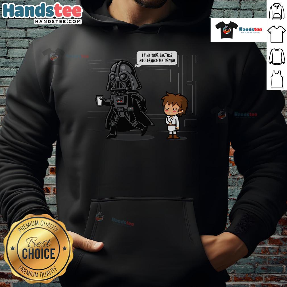 Funny Darth Vader Dad Duties hoodie featuring the phrase I Find Your Lactose Intolerance Disturbing in bold text.