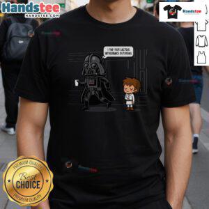 Alt Text: Funny Darth Vader Dad Duties T-shirt featuring I Find Your Lactose Intolerance Disturbing slogan. Perfect for dads!