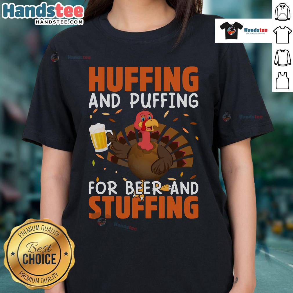 Alt Text: Funny huffing and puffing for beer and stuffing Thanksgiving turkey drinking ladies tee shirt design.