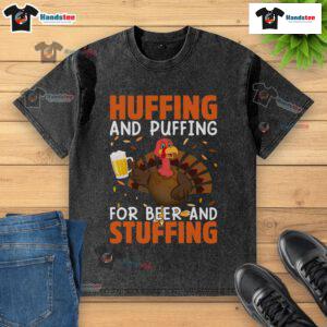 Funny huffing and puffing for beer and stuffing Thanksgiving turkey on a washed T-shirt design, perfect for festive humor.