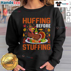 Funny huffing before stuffing Thanksgiving sweatshirt featuring a humorous drunk turkey with wine design.