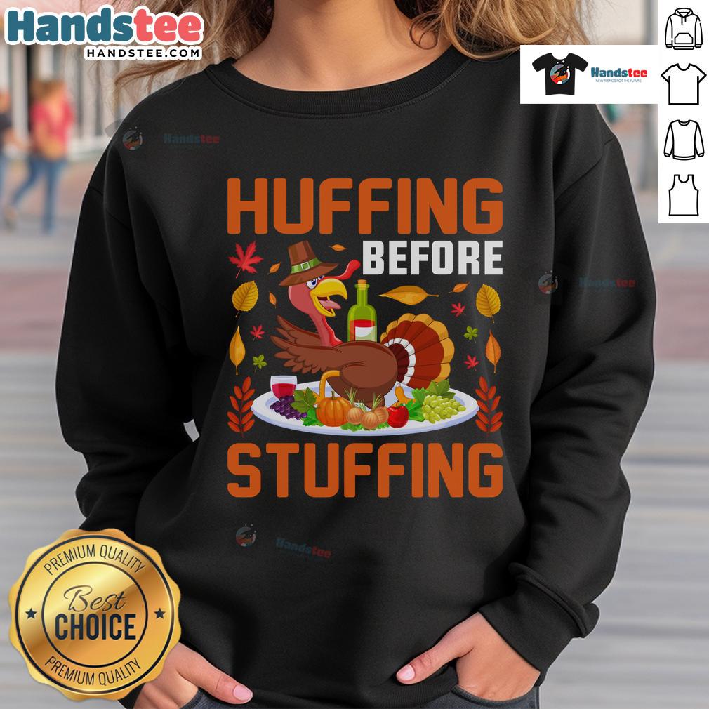 Funny huffing before stuffing Thanksgiving sweatshirt featuring a humorous drunk turkey with wine design.