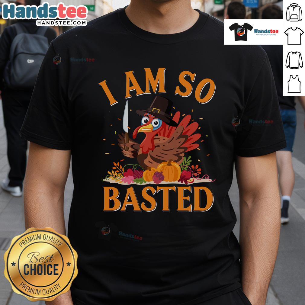 Alt Text: Funny I Am So Basted Drunk Turkey Thanksgiving T-Shirt featuring a humorous turkey graphic, perfect for holiday celebrations.
