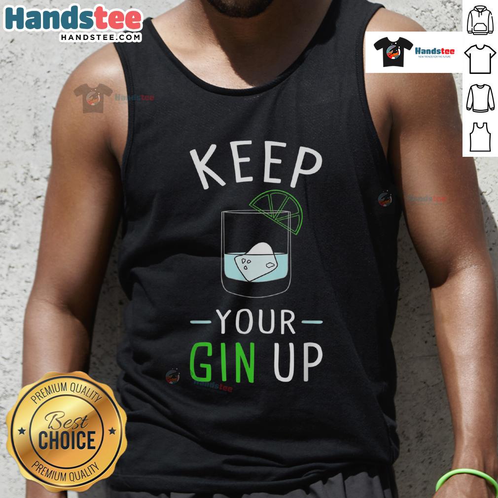 Funny 'Keep Your Gin Up' cocktail humor tank top featuring a playful gin-themed design for drink lovers.