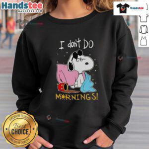 Funny Snoopy 'I Don't Do Mornings' sweatshirt featuring a playful Snoopy graphic, perfect for casual wear.