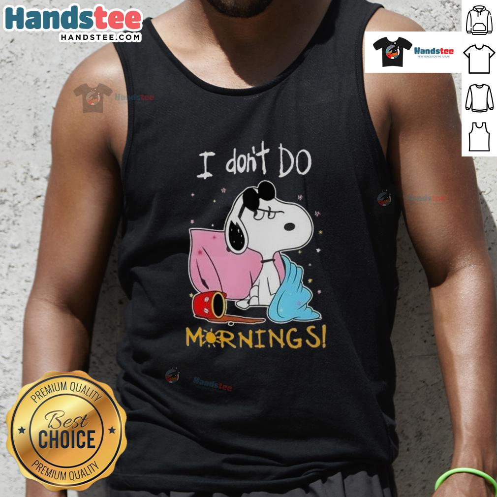 Funny Snoopy 'I Don't Do Mornings' tank top featuring cartoon Snoopy, perfect for casual wear and morning humor.