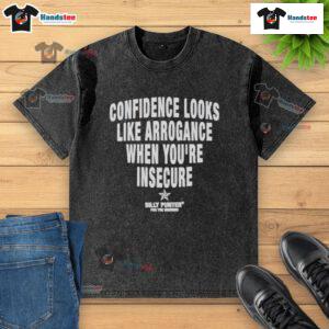 Good confidence vs. arrogance in a 'Silly Punter' washed t-shirt, illustrating insecurities and self-perception.