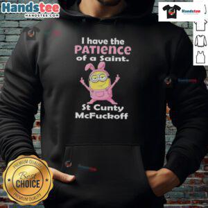 Good Minions hoodie featuring 'I Have The Patience Of A Saint' design by St. Cunty McFuckoff, perfect for fans.