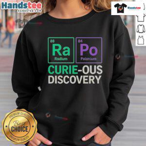 Good-Ra-Po-Curie-Ous Discovery sweatshirt featuring vibrant graphics and a cozy design for science enthusiasts.