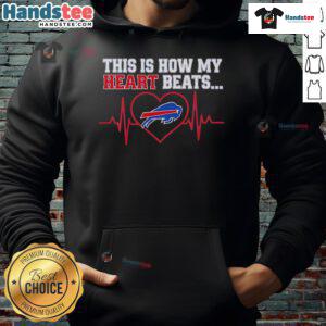 Buffalo Bills hoodie featuring 'Good This Is How My Heart Beats' design, perfect for fans and game day attire.