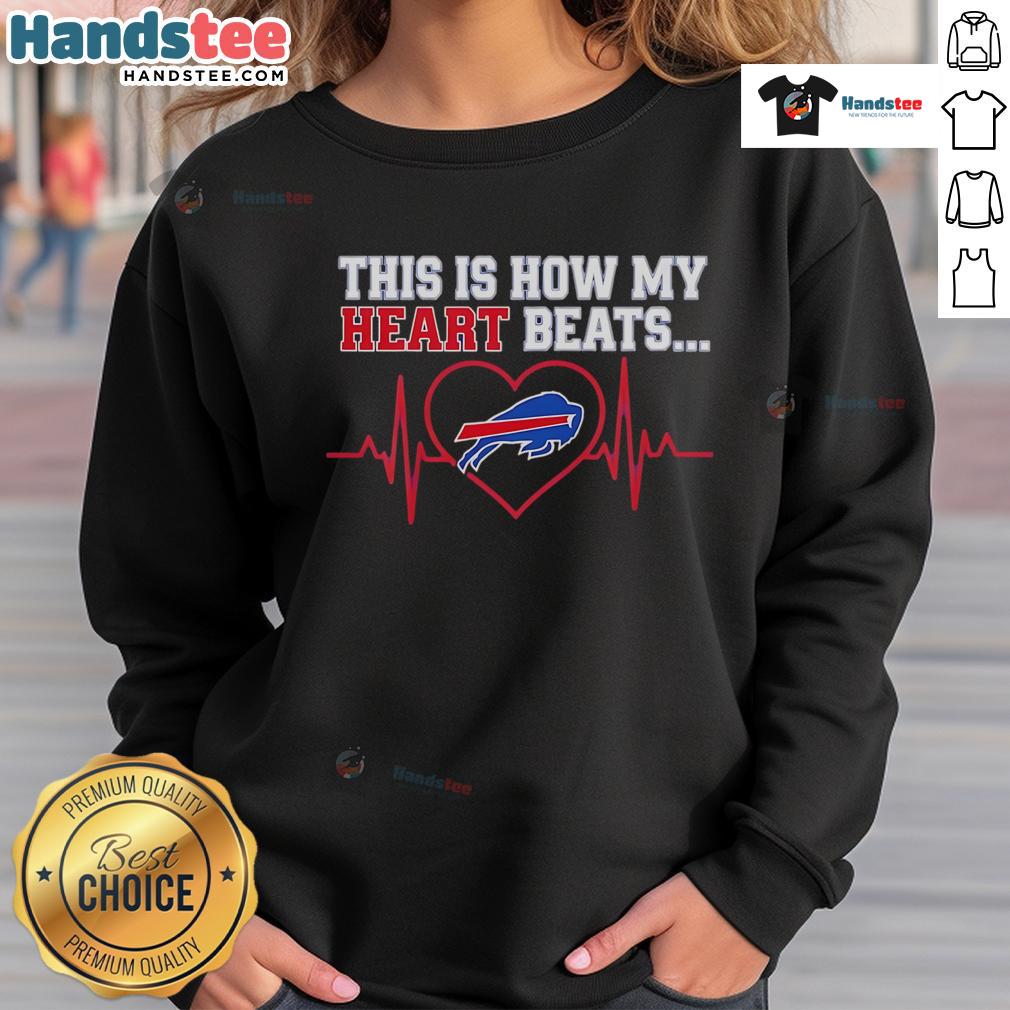 Alt Text: Cozy Buffalo Bills sweatshirt with Good, This Is How My Heart Beats design, perfect for game day and fan apparel.
