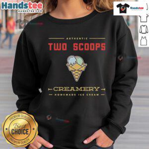 Alt Text: Cozy sweatshirt featuring 'Good Two Scoops Creamery Homemade Ice Cream' design, perfect for ice cream lovers.