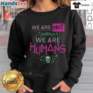 Good We Are Humans sweatshirt in casual style, featuring a motivational design perfect for everyday wear.