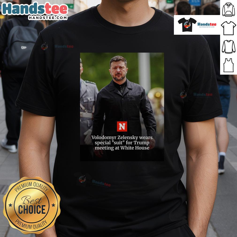 Hot Volodymyr Zelensky in a special suit for Trump meeting at the White House, featured on a stylish t-shirt design.
