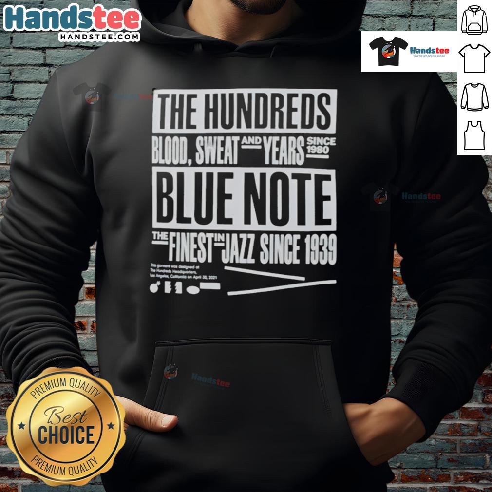 Alt Text: Nice Blue Note The Hundreds Blood Sweat Hoodie featuring classic jazz design, celebrating finest jazz since 1939.