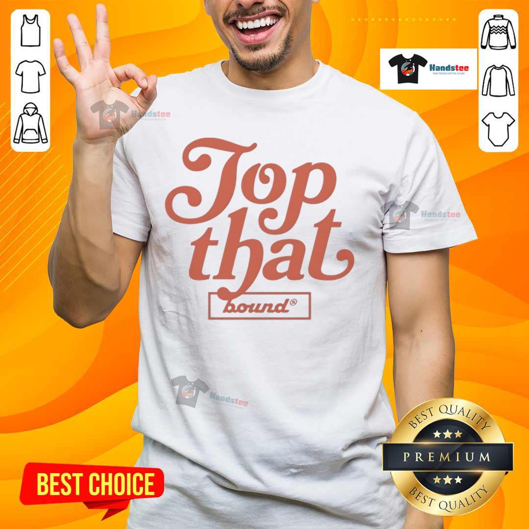 Stylish Nice Bound Top That T-Shirt in vibrant colors, perfect for casual wear and trendy outfits.